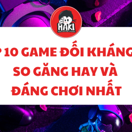 Top 10 Game Đối Kháng PC So Găng Hay Và Đáng Chơi Nhất