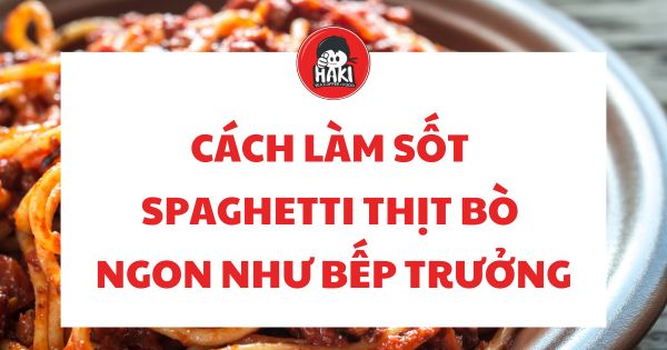 làm sốt spaghetti thịt bò