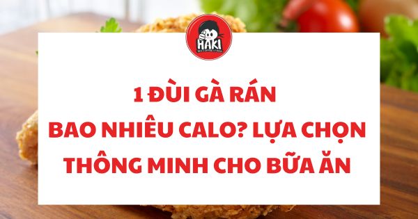 gà rán bao nhiêu calo
