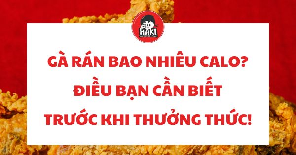 gà rán bao nhiêu calo
