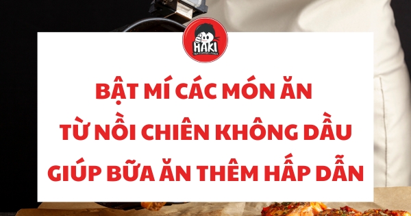 món ăn từ nồi chiên không dầu