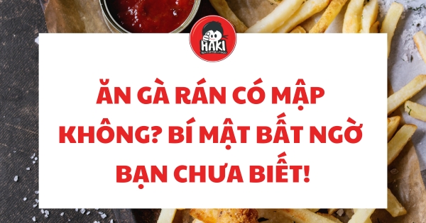 ăn ga rán có bị mập không