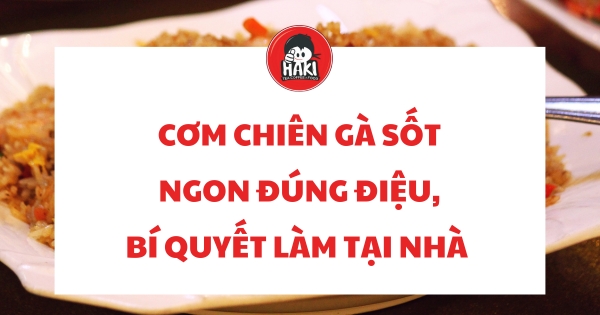 cơm chiên gà sốt