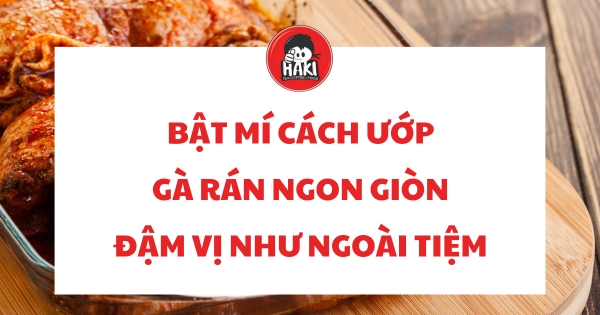 cách ướp gà rán