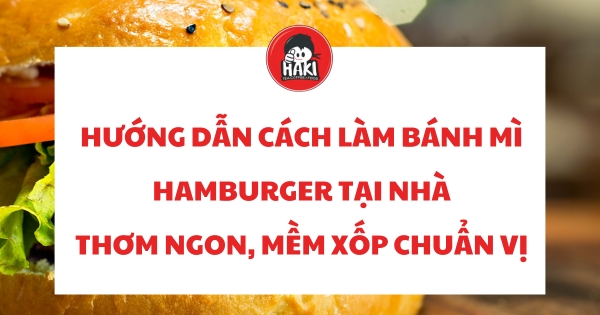 cách làm bánh mì hamburger
