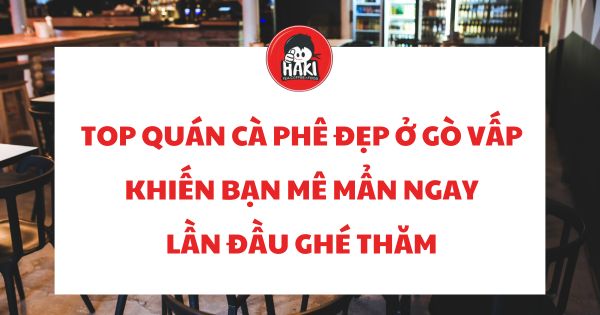 quán cà phê đẹp gò vấp